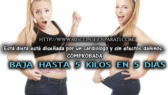 Increible dieta para bajar 5 libras en 5 dias hecha por un cardiólogo