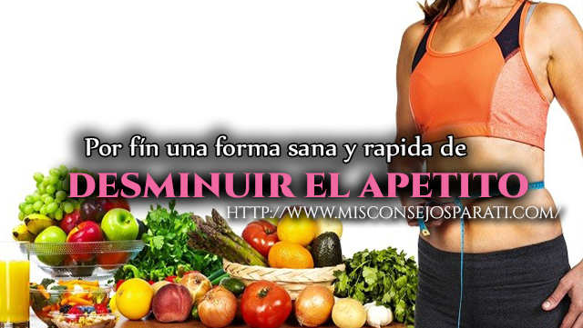 Reduce tu apetito de forma natural