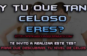 QUE TAN CELOSO ERES??