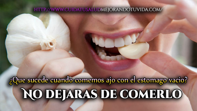 ¿Qué sucederá si comemos ajo con el estómago vacío?