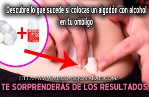 Descubre lo que sucede si colocas un algodón con alcohol en tu ombligo
