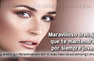 Maravilloso brebaje que te mantendrá por siempre joven