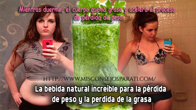 La bebida natural increíble para la pérdida de peso y la perdida de la grasa