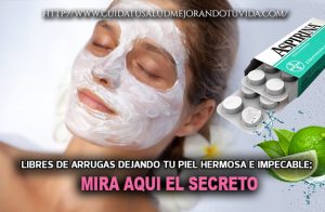 Libre de arrugas dejando tu piel limpia e impecable ; receta de la aspirina