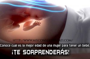 Conoce cual es la mejor edad de una mujer para tener un bebé.