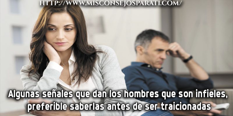 Algunas señales que dan los hombres que son infieles.