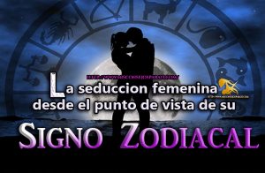 La seducción femenina depende de su signo, conoce de que hablamos.