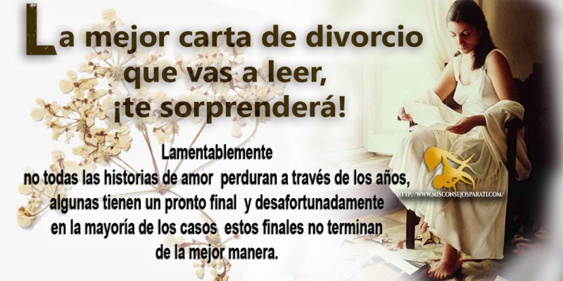 Carta de divorcio, no todo es como crees!!