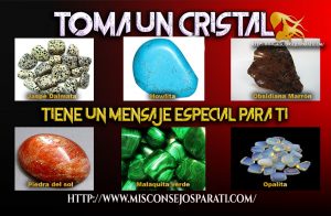 Toma  un cristal  y lee el mensaje que tiene para ti.