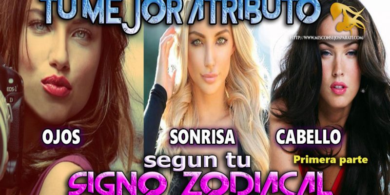 Tu físico y la relación con tu horóscopo. (primera parte)