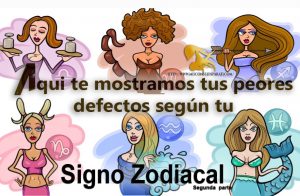 Aquí tenemos tus defectos, según tu horóscopo. ( segunda parte)