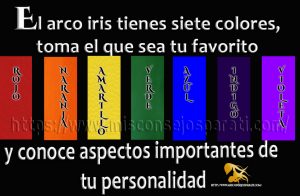 El arco iris tienes siete colores, toma el que sea tu favorito y conoce aspectos importantes de tu personalidad