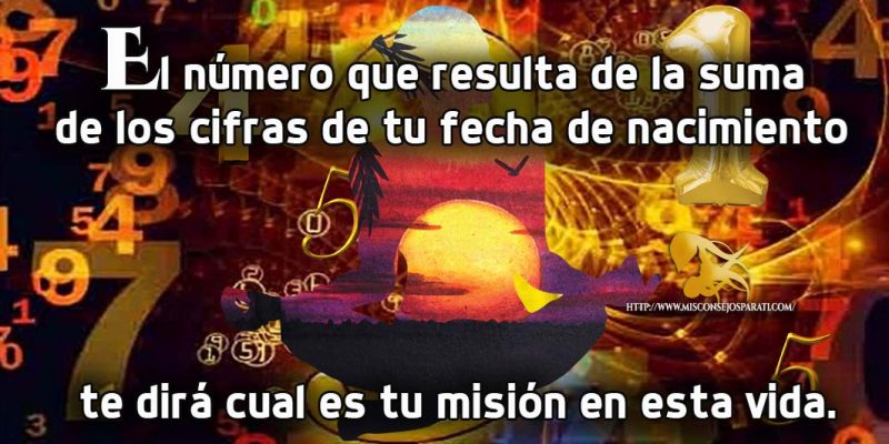 El número que resulta de la suma de los cifras de tu fecha de nacimiento te dirá cual es tu misión en esta vida.