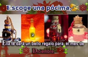 Escoge una pócima, ella te dará un bello regalo para  el mes de diciembre.