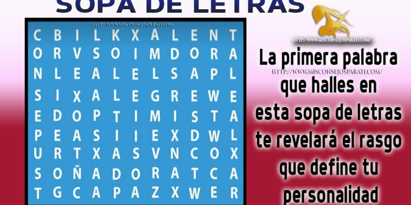 juguemos a la sopa de letras, la primea que encuentres te dirá un mensaje importante