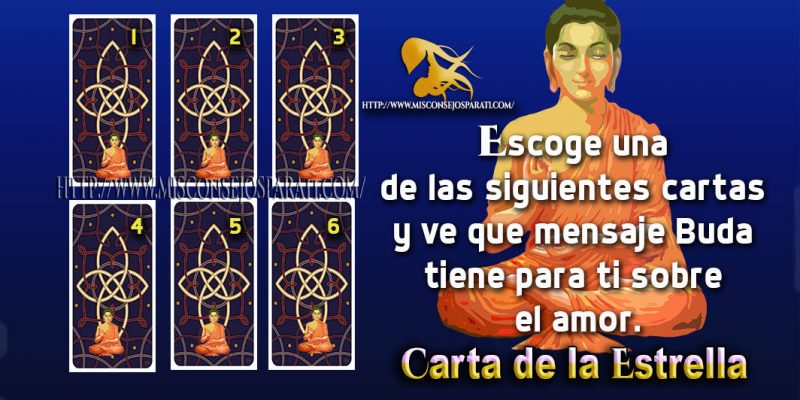 Escoge una de las siguientes cartas y ve que mensaje Buda tiene para ti sobre el amor.