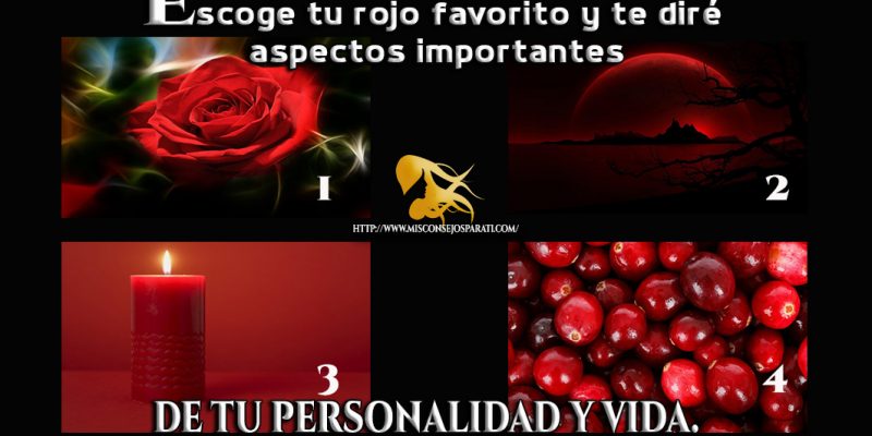 Escoge tu rojo favorito y te diré aspectos importantes de tu personalidad y vida.
