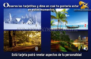 Observa las tarjetitas y dime en cual te gustaría estar en estos momentos.