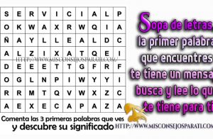 Sopa de letras, la primer palabra que encuentres te tiene un mensaje, busca y lee lo que te tiene para ti