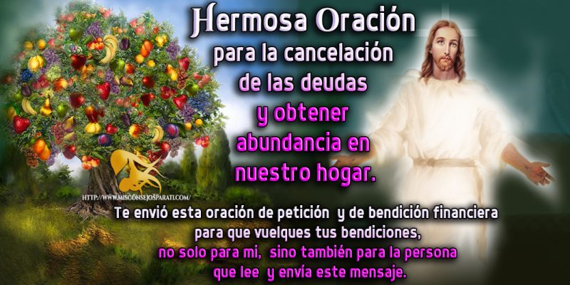 Hermosa oración para la cancelación de las deudas y obtener abundancia en nuestro hogar.