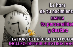 La hora de tu nacimiento marca tu personalidad y destino, ve lo que te tiene que decir.