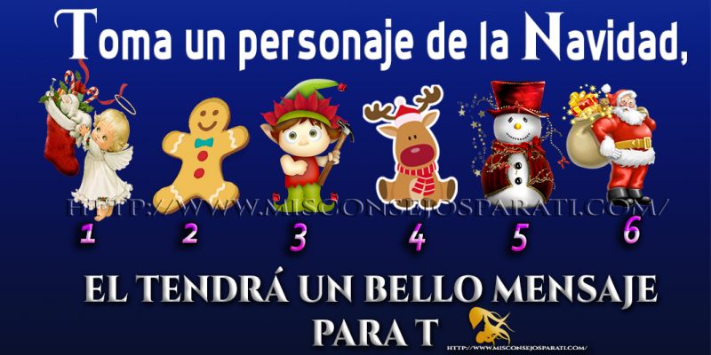 Toma un personaje de la navidad, y el tendrá un bello mensaje para ti.