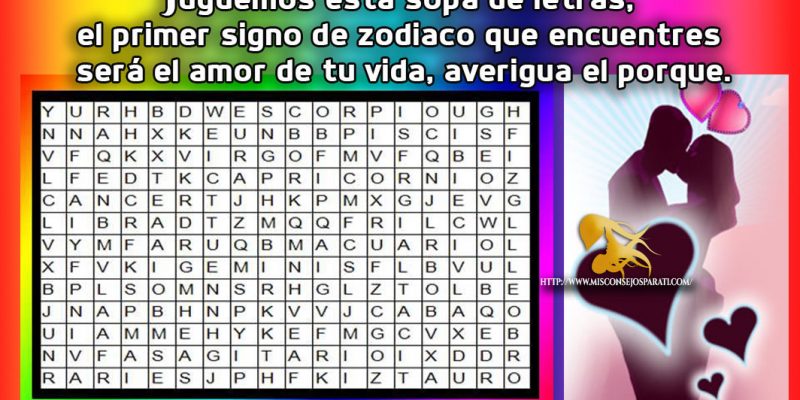 Juguemos esta sopa de letras, el primer signo de zodiaco que encuentres sera el amor de tu vida, averigua el porque.