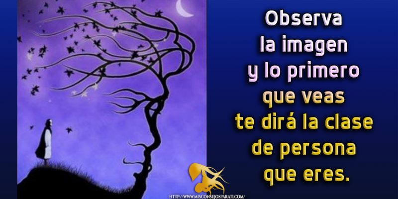 Observa la imagen y lo primero que veas te dirá la clase de persona que eres.