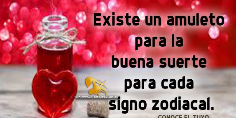Existe un amuleto para la buena suerte para cada signo zodiacal.