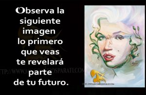 Observa la siguiente imagen  lo primero que veas te revelará parte de tu futuro.