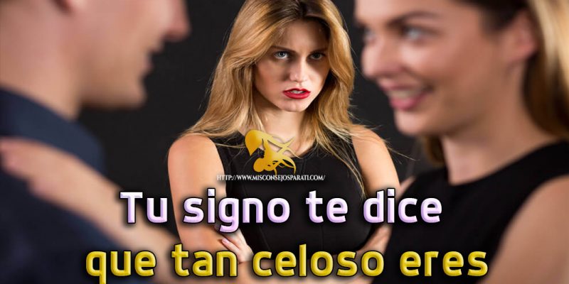 Celos, y mas celos en los horóscopos.