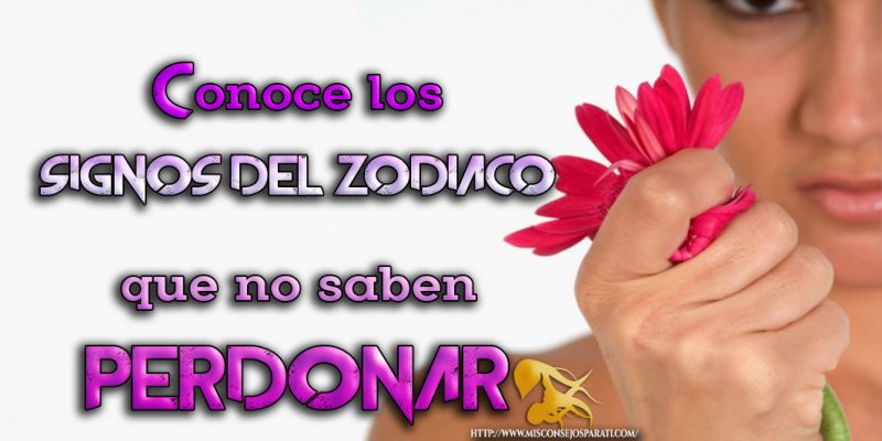 Horóscopos que desconocen el perdón.