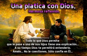 Una platica con Dios, hermosa reflexión.