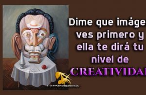 Dime que imagen ves primero y ella te dirá tu nivel de creatividad.