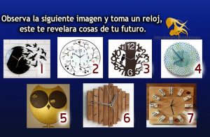 Observa la siguiente imagen y toma un reloj, este te revelara cosas de tu futuro.