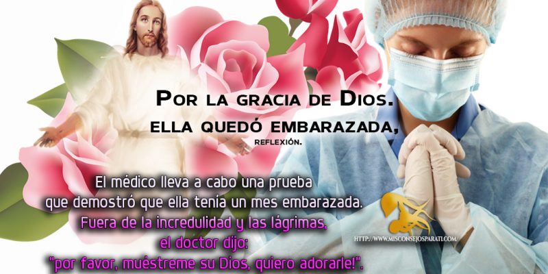 Por la gracia de Dios. ella quedó embarazada, reflexión.