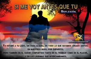 Si me voy antes que tu, reflexión.