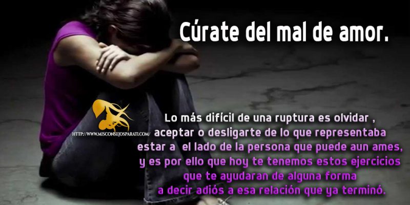 Cúrate del mal de amor.