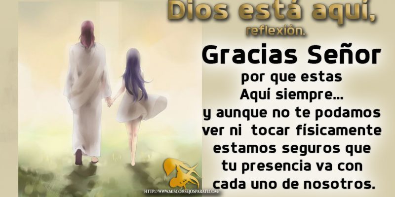 Dios está aquí, reflexión.