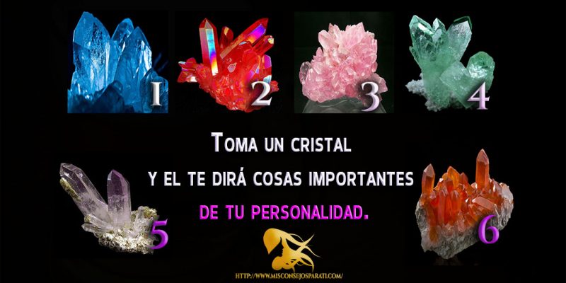 Toma un cristal y el te dirá cosas importantes de tu personalidad.