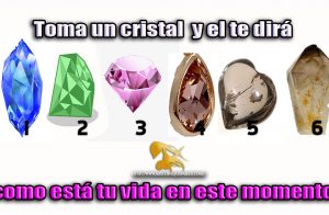 Toma un cristal y el te dirá como está tu vida en este momento.