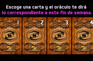 Escoge una carta y el oráculo te dirá lo correspondiente a este fin de semana.
