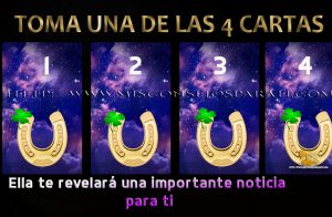 Toma de las cuatro cartas que te mostramos, y ella te dará una muy buena noticia.