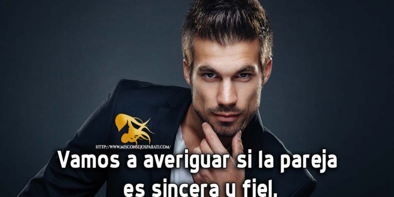 Vamos a averiguar si la pareja es sincera y fiel.