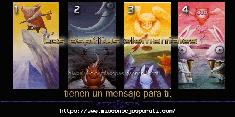 Los espíritus elementales tienen un mensaje para ti.