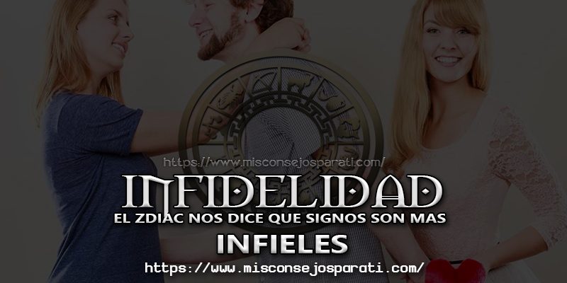 Si eres infiel tu signo te dice cuanto.