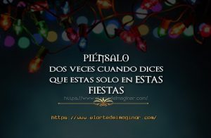 Piénsalo dos veces cuando dices que no tienes nada en estas fiestas..