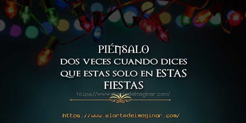 Piénsalo dos veces cuando dices que no tienes nada en estas fiestas..