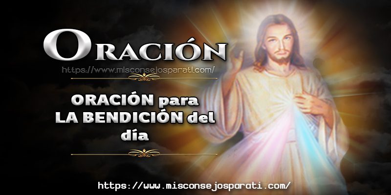 Para iniciar el día en Bendición.