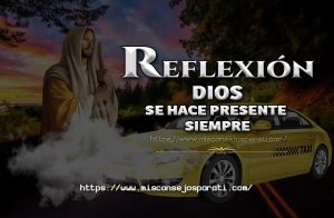 Dios se hace presente siempre, Reflexión